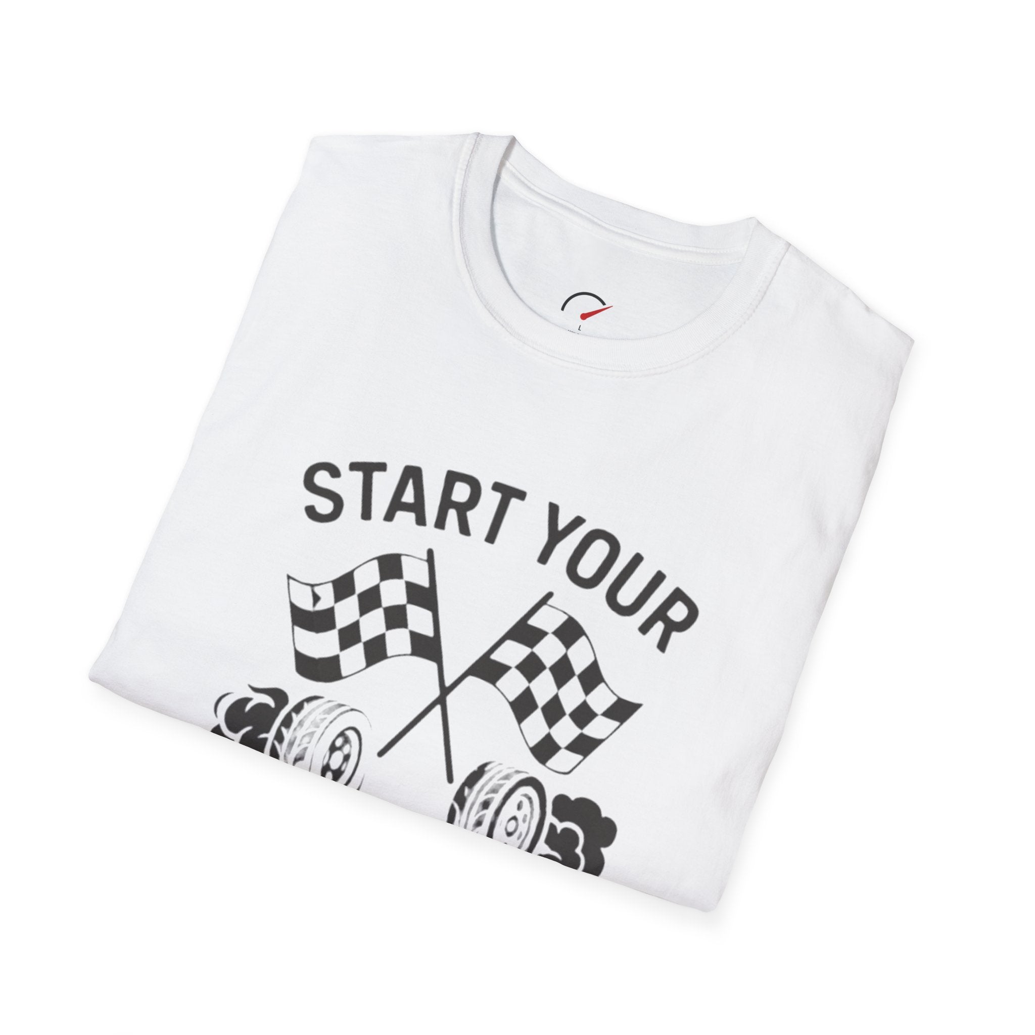 Start Your Engines T-Shirt