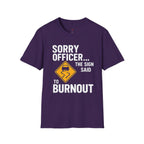 Sorry Officer T-Shirt