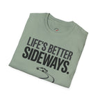 Life's Better Sideways T-Shirt