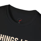things i do T-Shirt