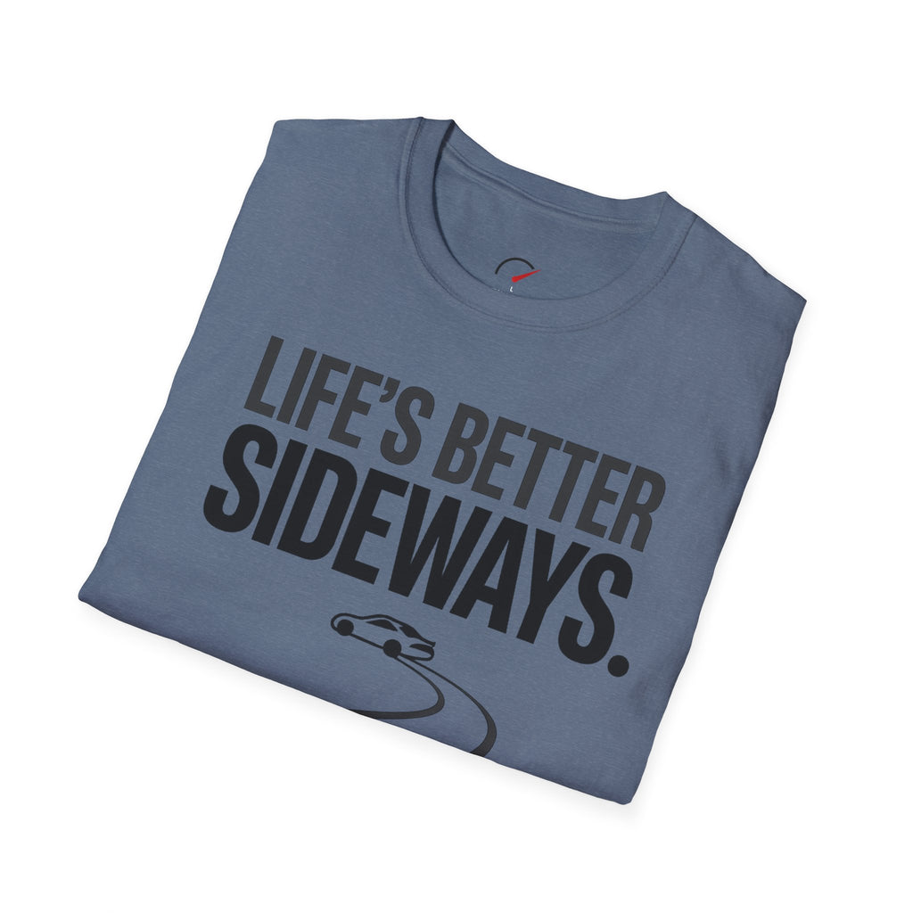 Life's Better Sideways T-Shirt