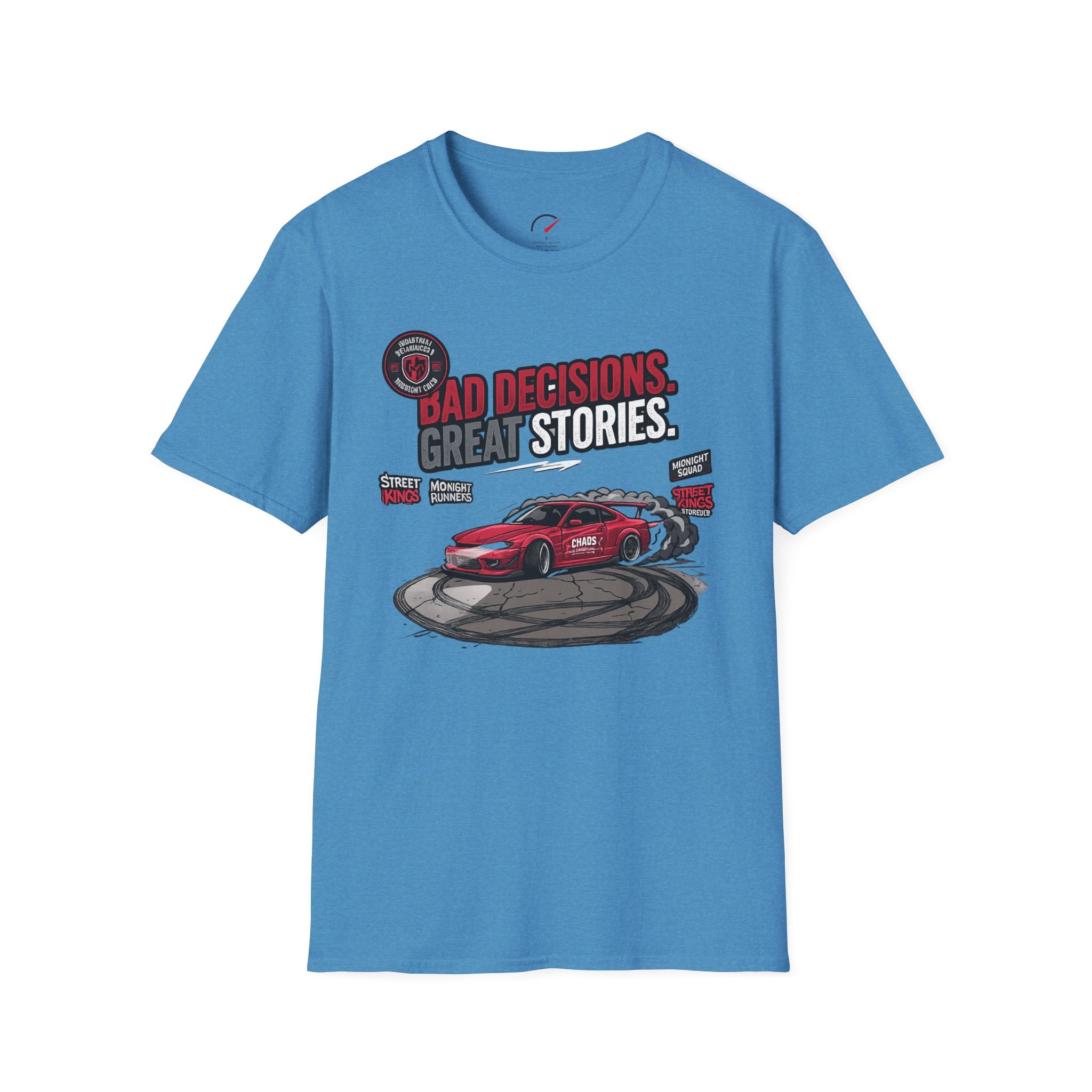 Bad Decisions Crazy Stories T-Shirt