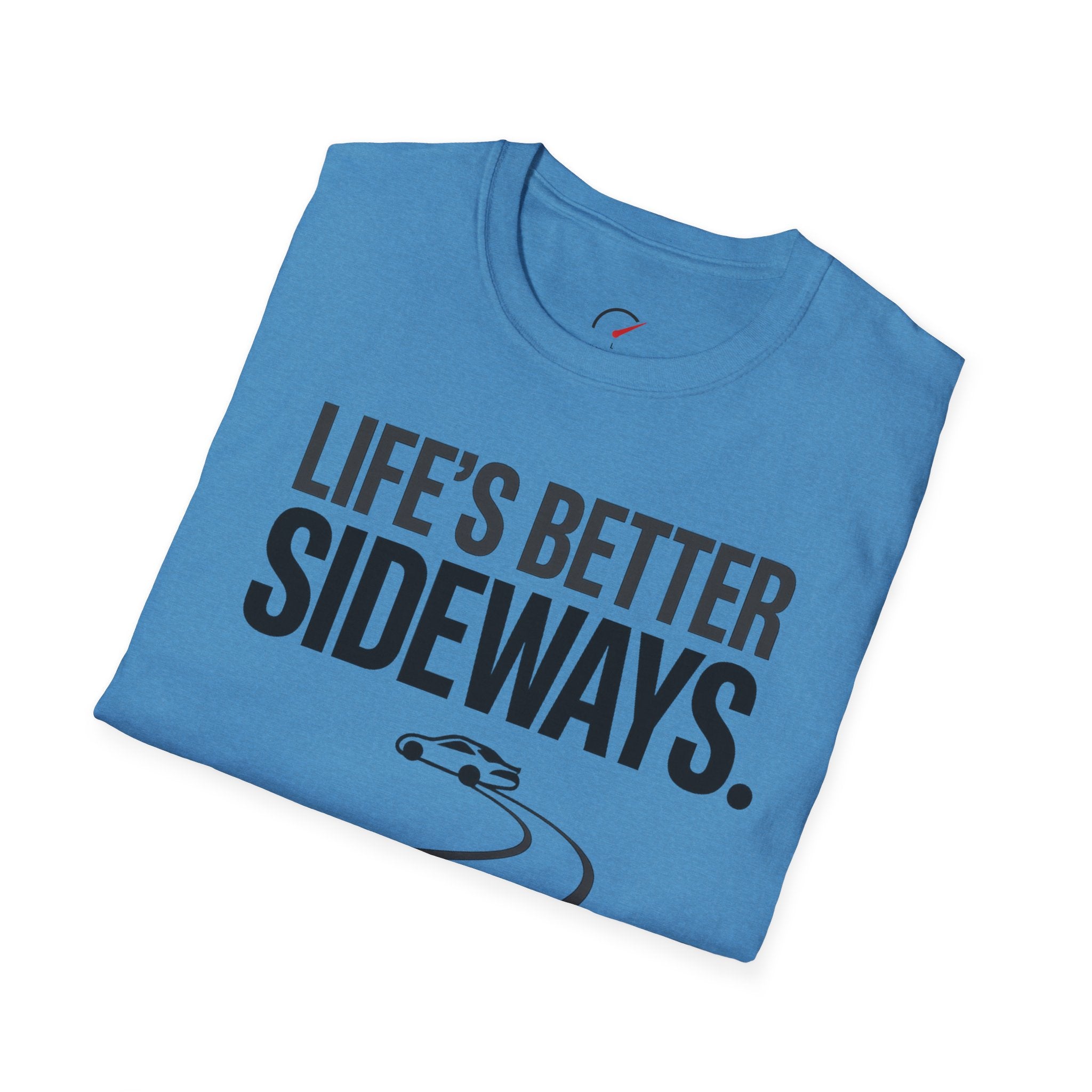 Life's Better Sideways T-Shirt