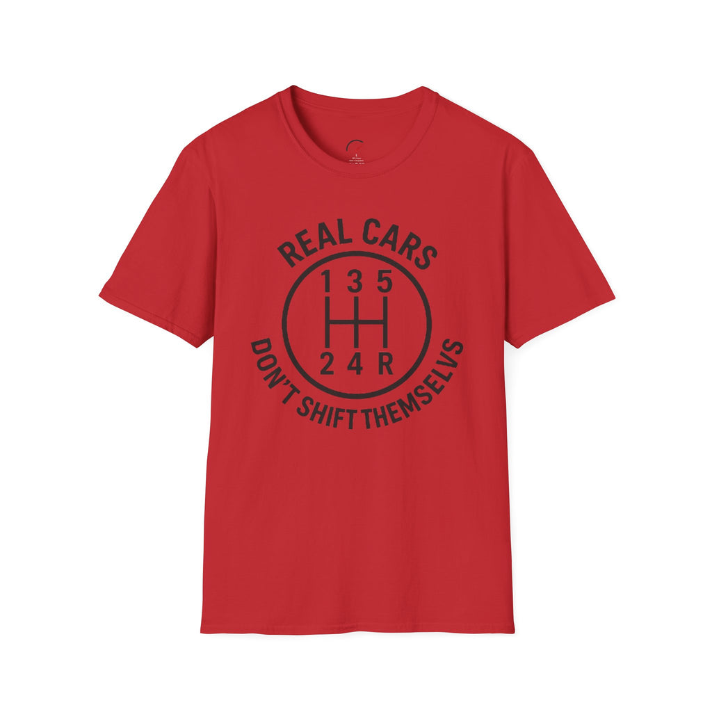 real cars don't shift themselves t-shirt