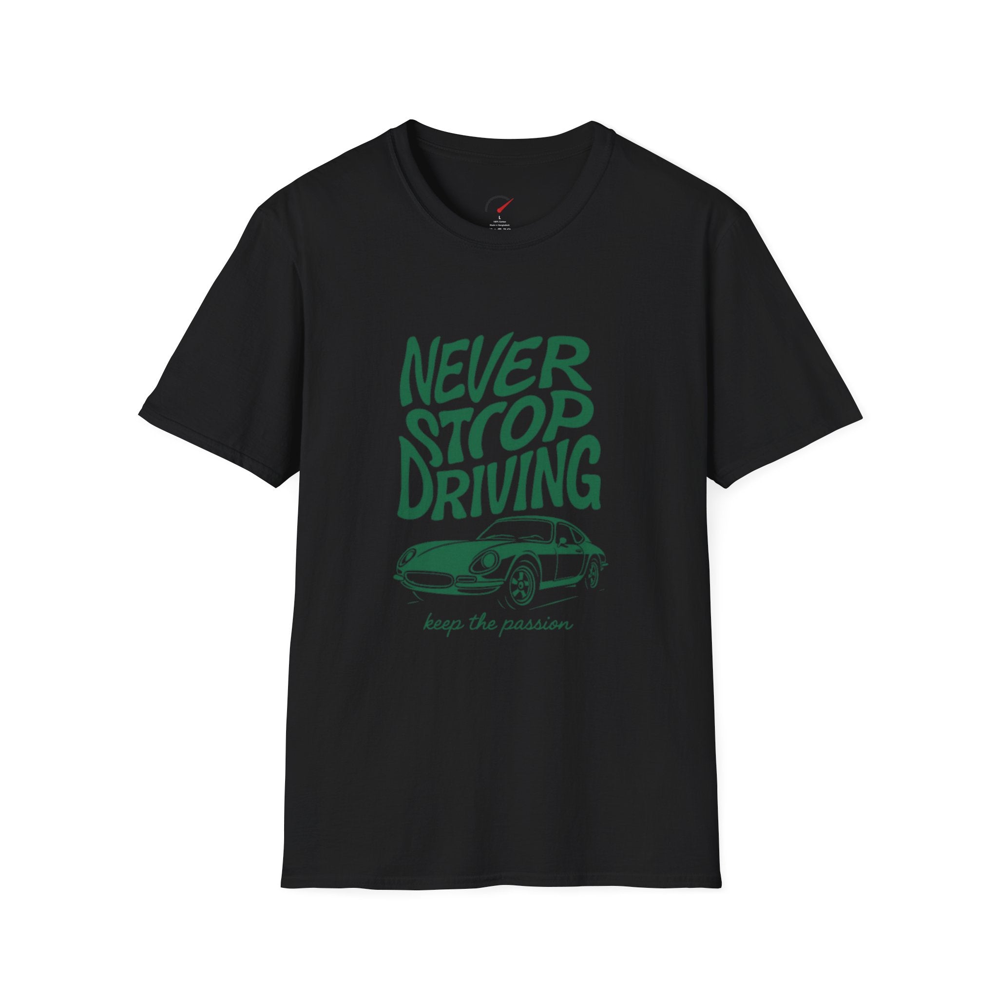 Never Stop driving T-Shirt