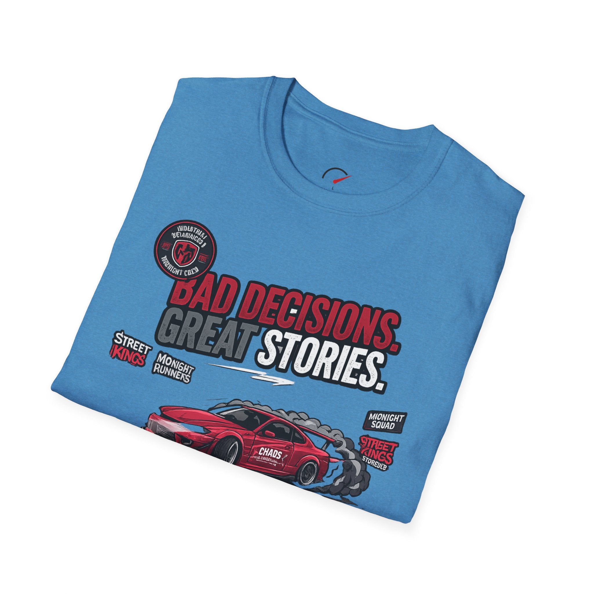 Bad Decisions Crazy Stories T-Shirt