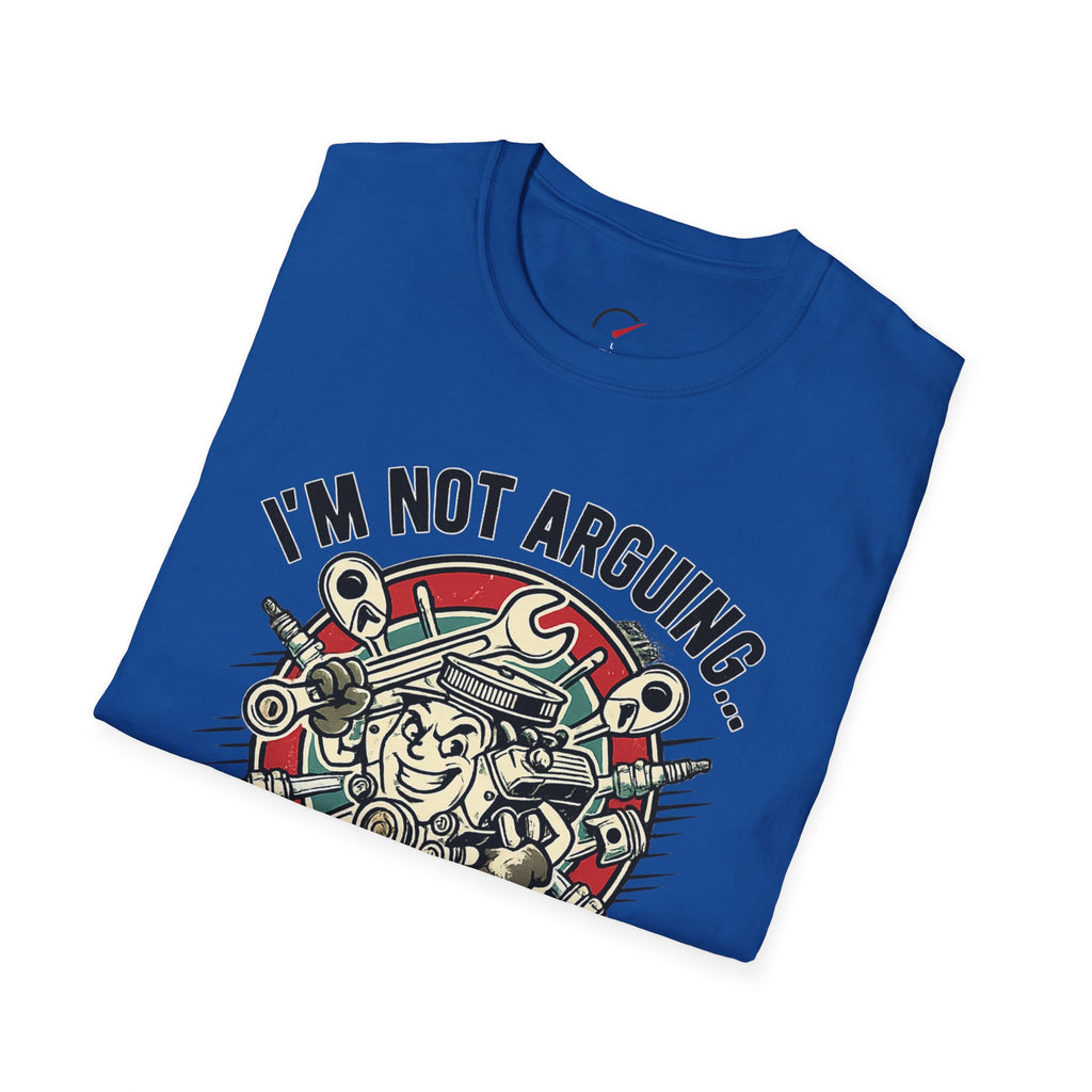 Im Not Arguing T-Shirt