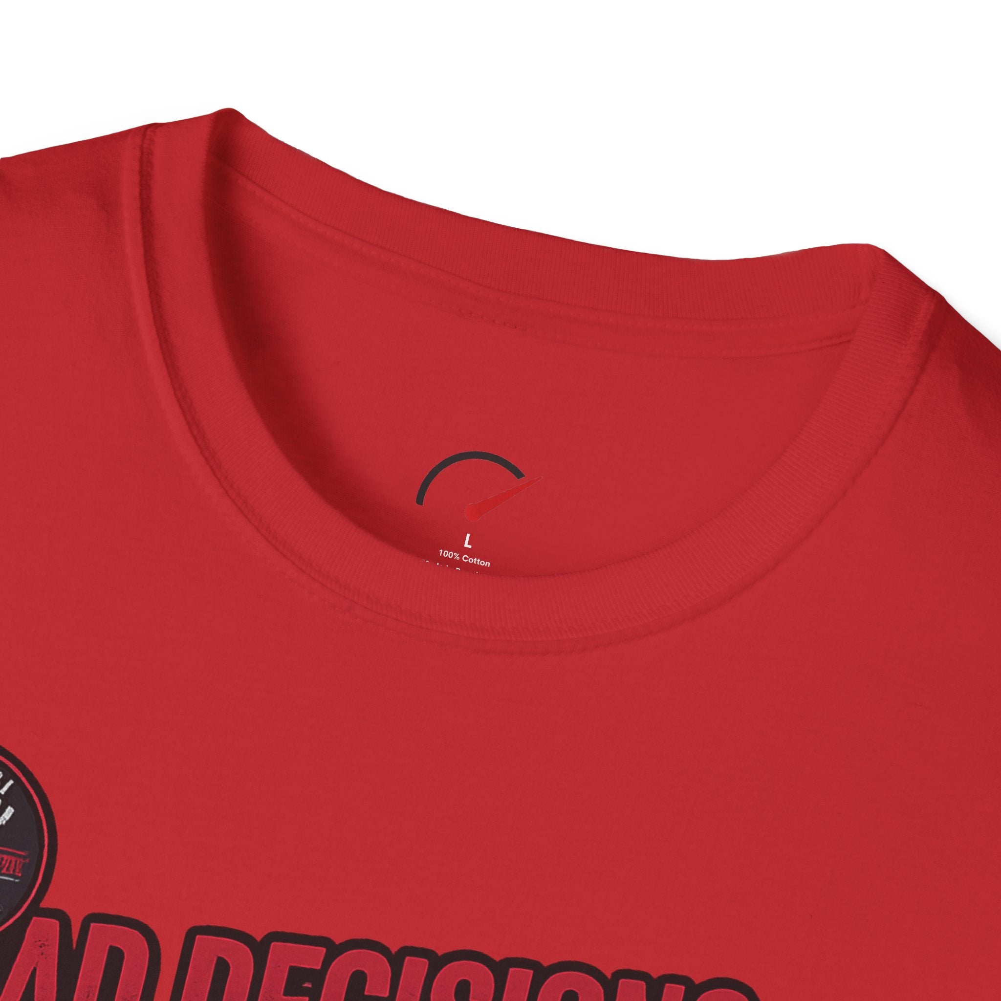 Bad Decisions Crazy Stories T-Shirt