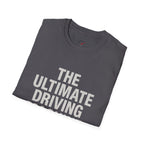 The Ultimate Driving Experience T-Shirt