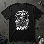 no money just boost T-Shirt