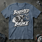 Boosted And Broke T-Shirt