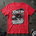 Tuned by questionable decisions T-Shirt