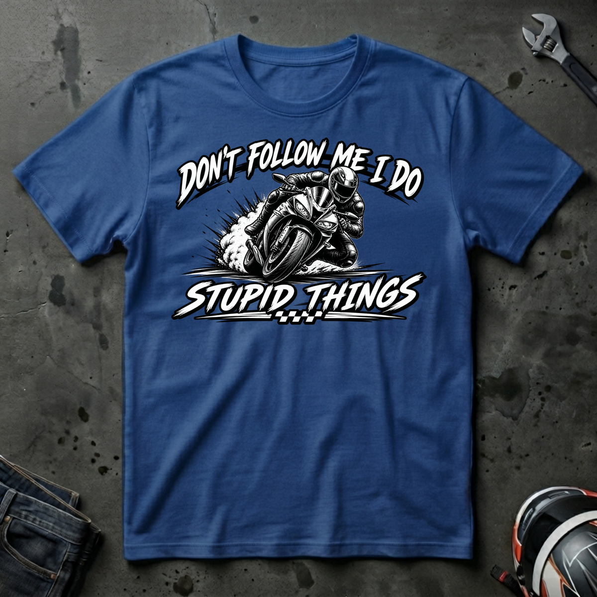 Don't follow me I do stupid things T-Shirt