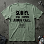Sorry I Was Thinking About Cars T-Shirt
