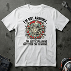 Im Not Arguing T-Shirt