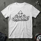 Cant Drive T-Shirt