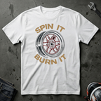 Spin It Burn It T-Shirt