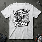 Boosted And Broke T-Shirt